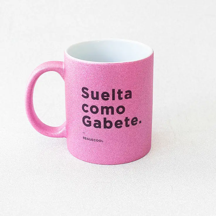 Tazza con messaggio reggaeton: Suelta como Gabete 